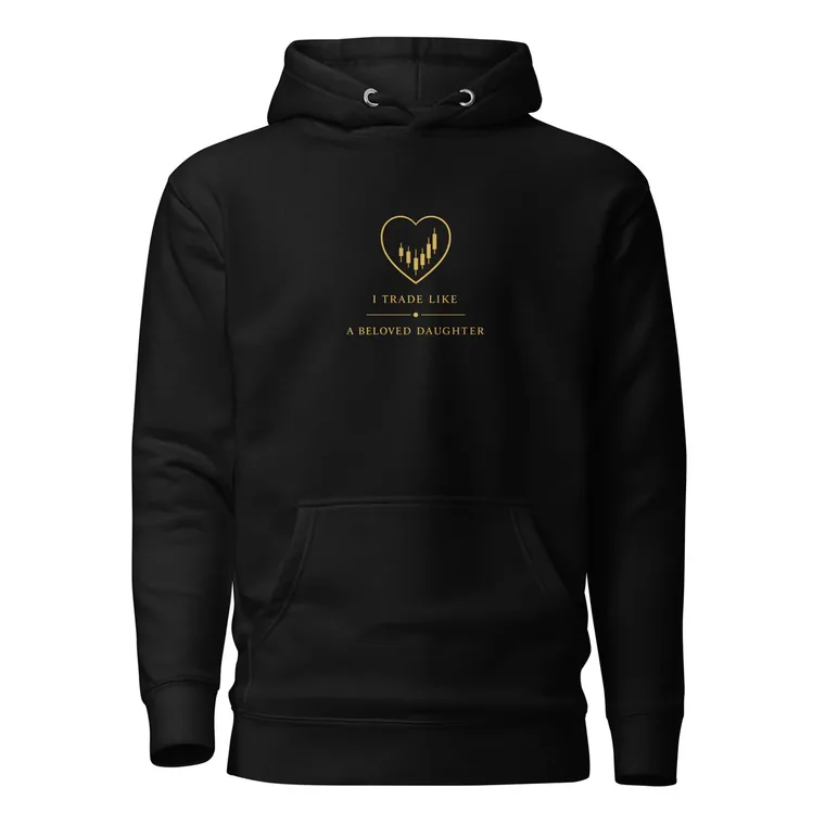 Black unisex hoodie reading I Trade Like A Beloved Daughter in gold