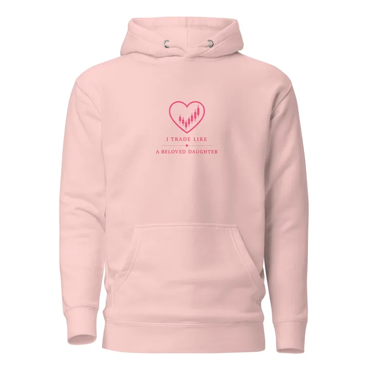 Pink unisex hoodie reading I Trade Like A Beloved Daughter